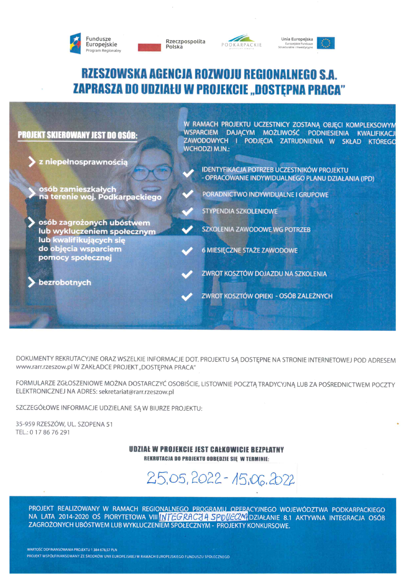 Plakat - Rzeszowska Agencja Rozwoju Regionalnego S.A. zaprasza do udziału w projekcie "dostępna"praca".
Projekt skierowany jest dla osób: - z niepełnosprawnością, - osób zamieszkałych na terenie woj. Podkarpackiego, - osób zagrożonych ubóstwem lub wykluczeniem społecznym lub kwalifikujących się do objęcia wsparciem pomocy społecznej, - bezrobotnych.